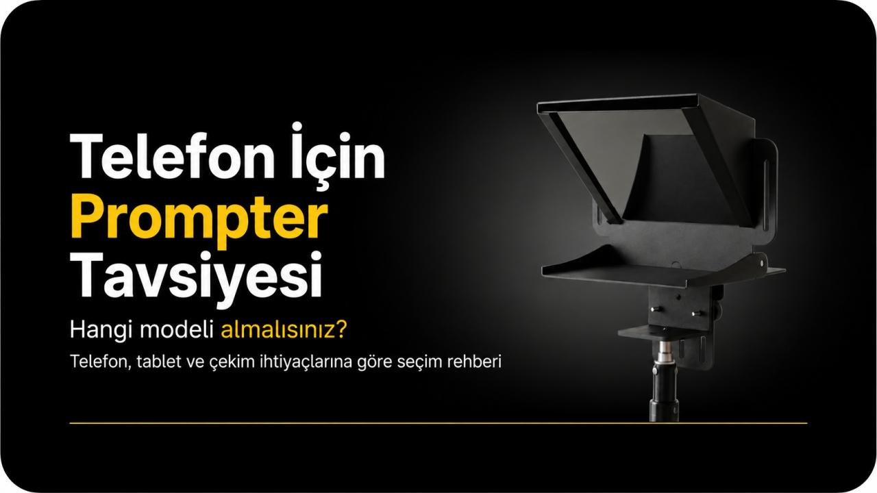 Telefon İçin Prompter Tavsiyesi: Hangi Modeli Almalısınız?