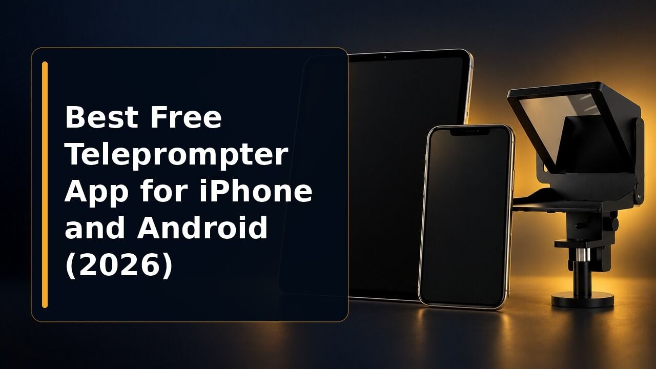 Best Free Teleprompter App for iPhone and Android (2026)