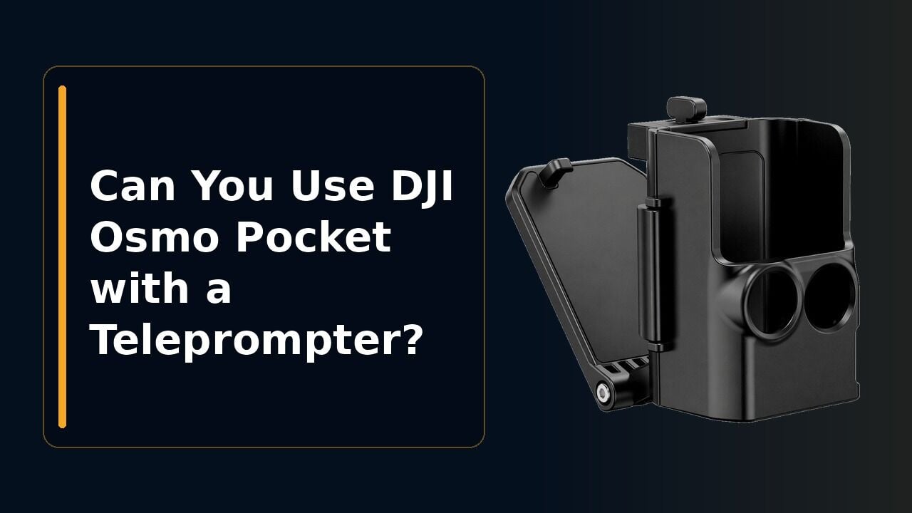 Can You Use DJI Osmo Pocket with a Teleprompter?